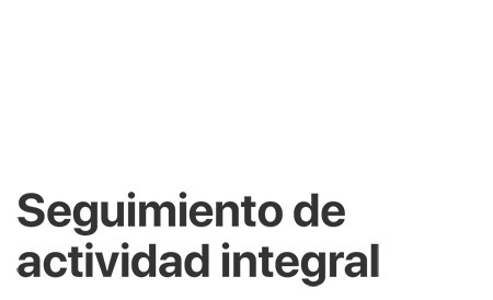Seguimiento de actividad integral